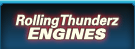 Rolling Thunderz Engines