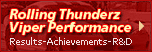 Rolling Thunderz Viper Performance
